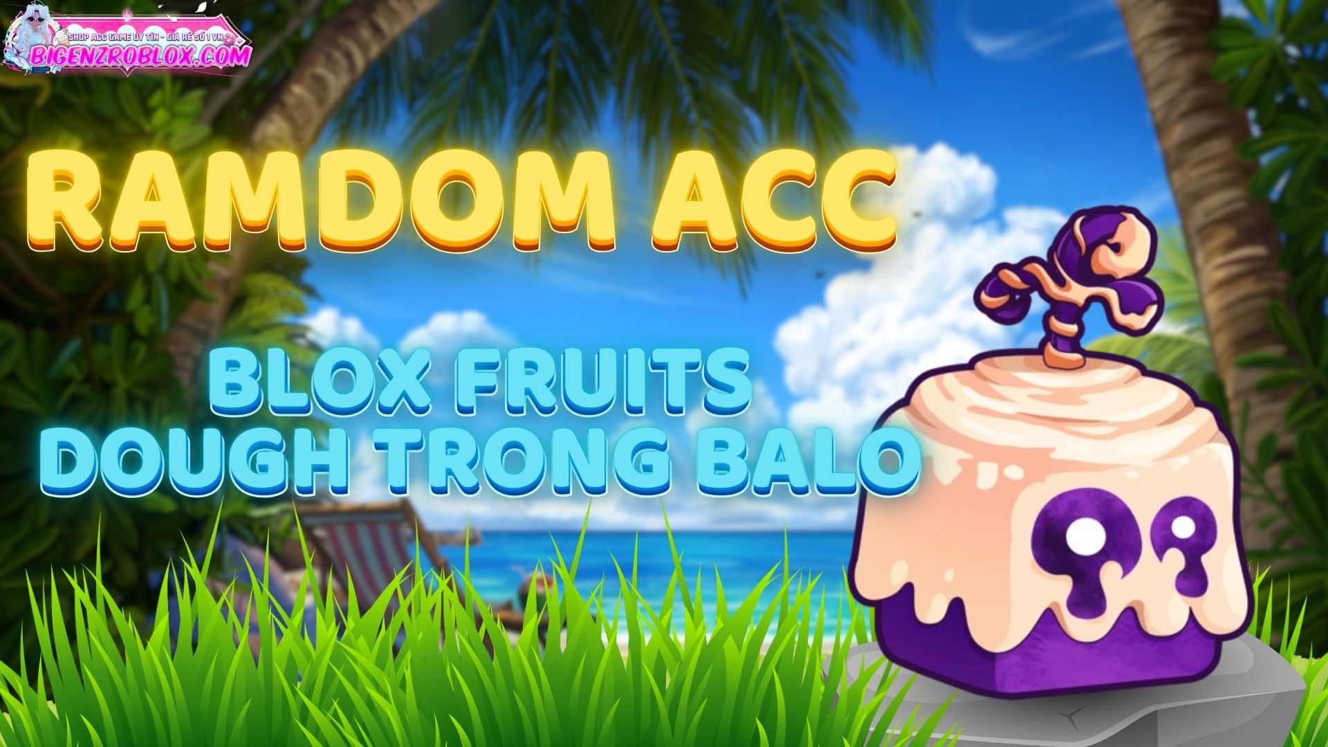 Acc Blox Frutis Có DOUGH RƯƠNG 40k