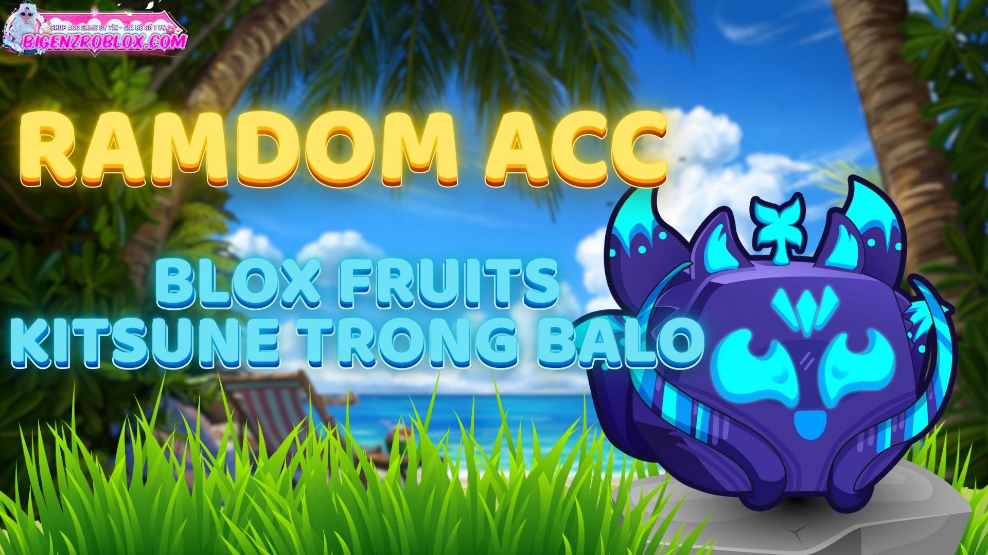 Acc Blox Frutis Có KITSUNE RƯƠNG 50k