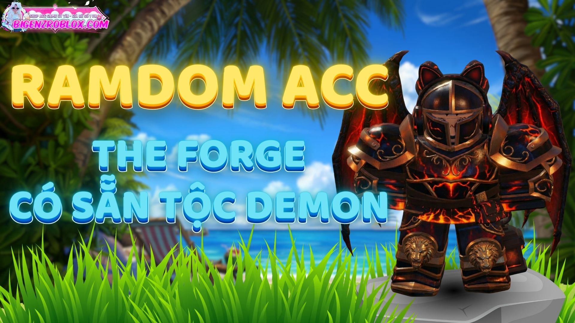 Acc The Forge Có Tộc DEMON 20k