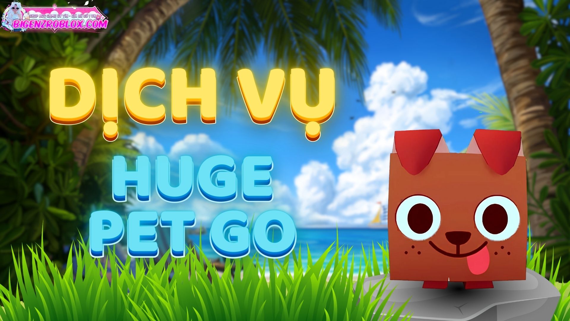 Dịch Vụ Huge Pet Go