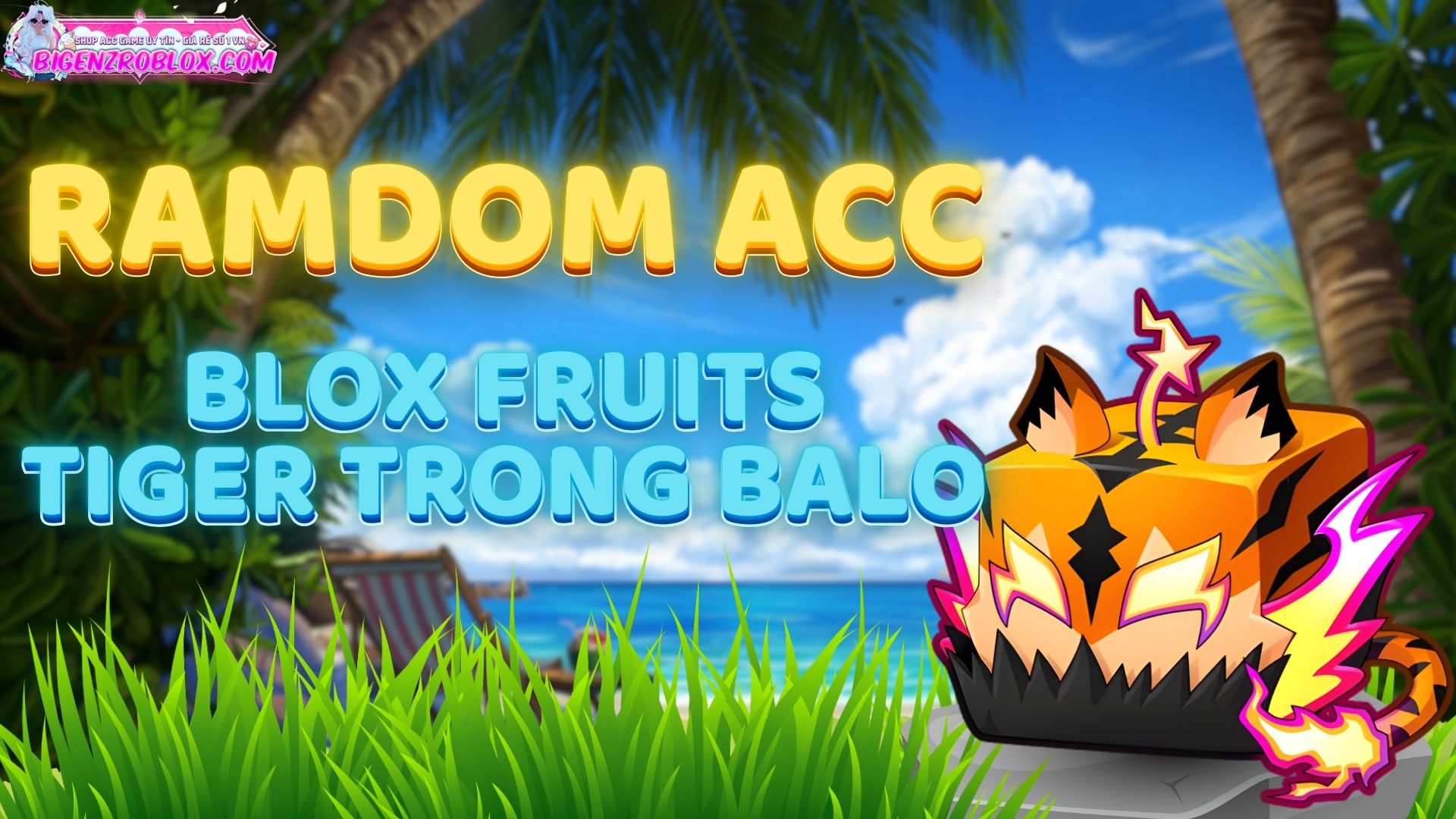 Acc Blox Frutis Có TIGER RƯƠNG 100k